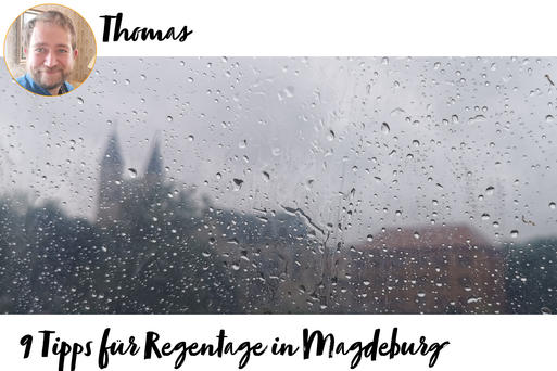 9 Tipps fr Regentage in Magdeburg Titelbild